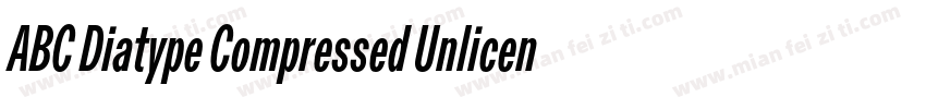 ABC Diatype Compressed Unlicens字体转换
